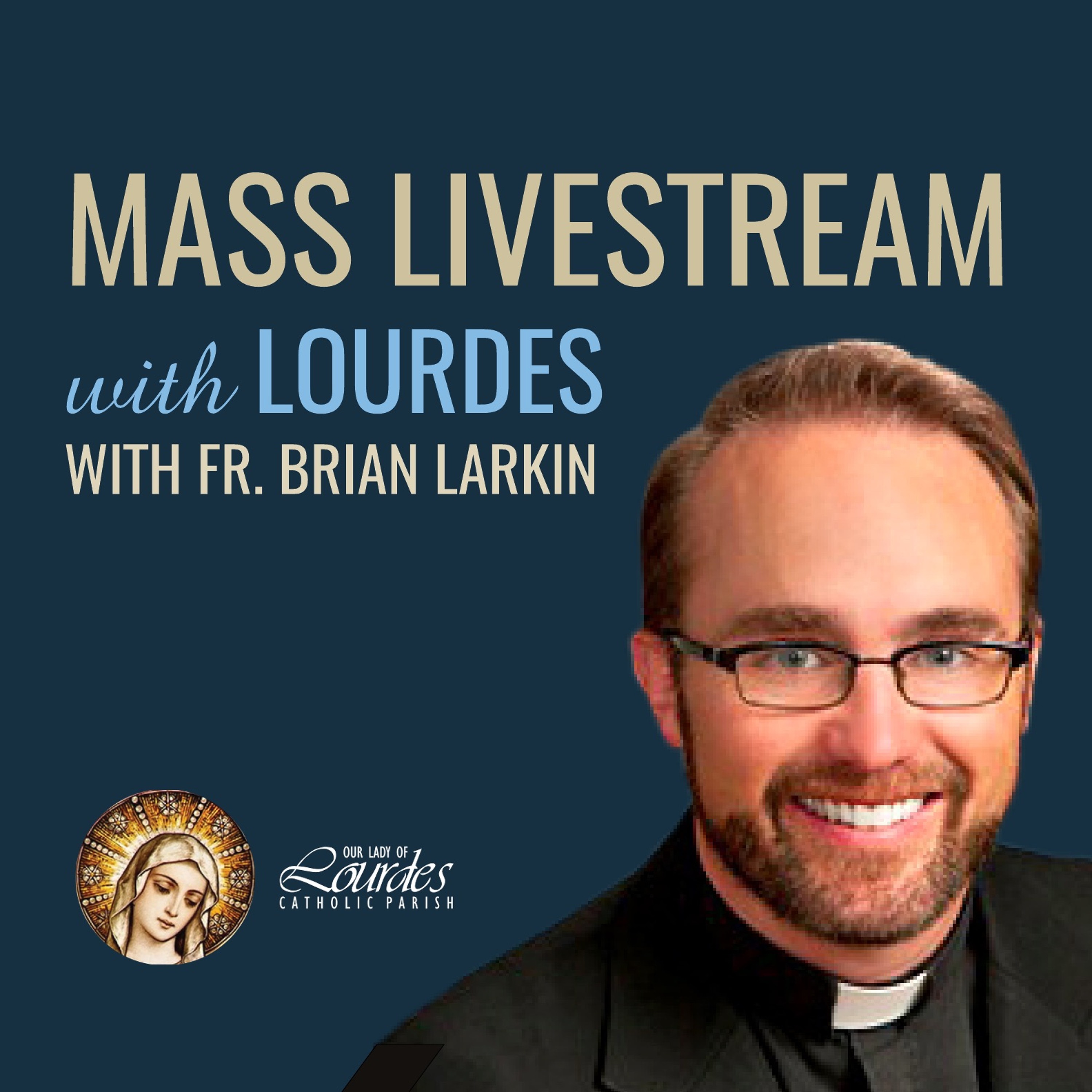 Our Lady of Lourdes Podcast