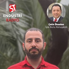 Serhat Akbel - Çetin Ünsalan ile İşte Bunu Konuşalım