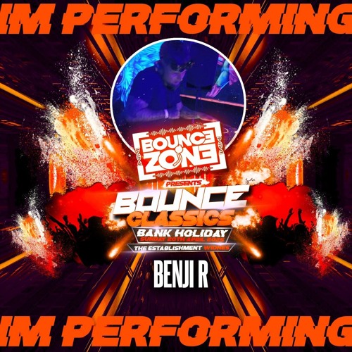 BENJI R BOUNCE ZONE BOUNCE CLASSIC'S NIGHT PROMO 20TH APRIL BANK HOLIDAY SUNDAY