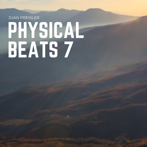Physical Beats 7