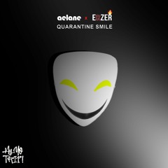 aelane & ERZER - Quarantine Smile