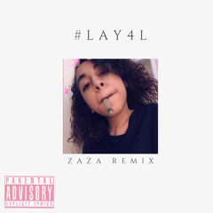 Quilly Hoemuchh - #LAY4L (ZAZA REMIX)