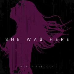 SHE WAS HERE