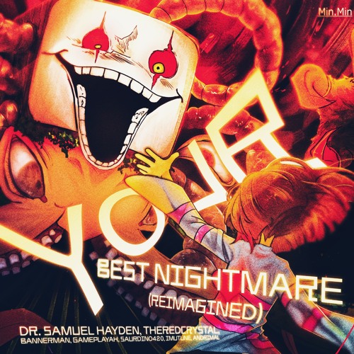 Your Best Nightmare (Reimagined)