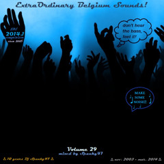 Extraordinary Belgium Sounds Volume 29 (Mixed By Spanky47) -2014- [DANCE/HOUSE EDITION]