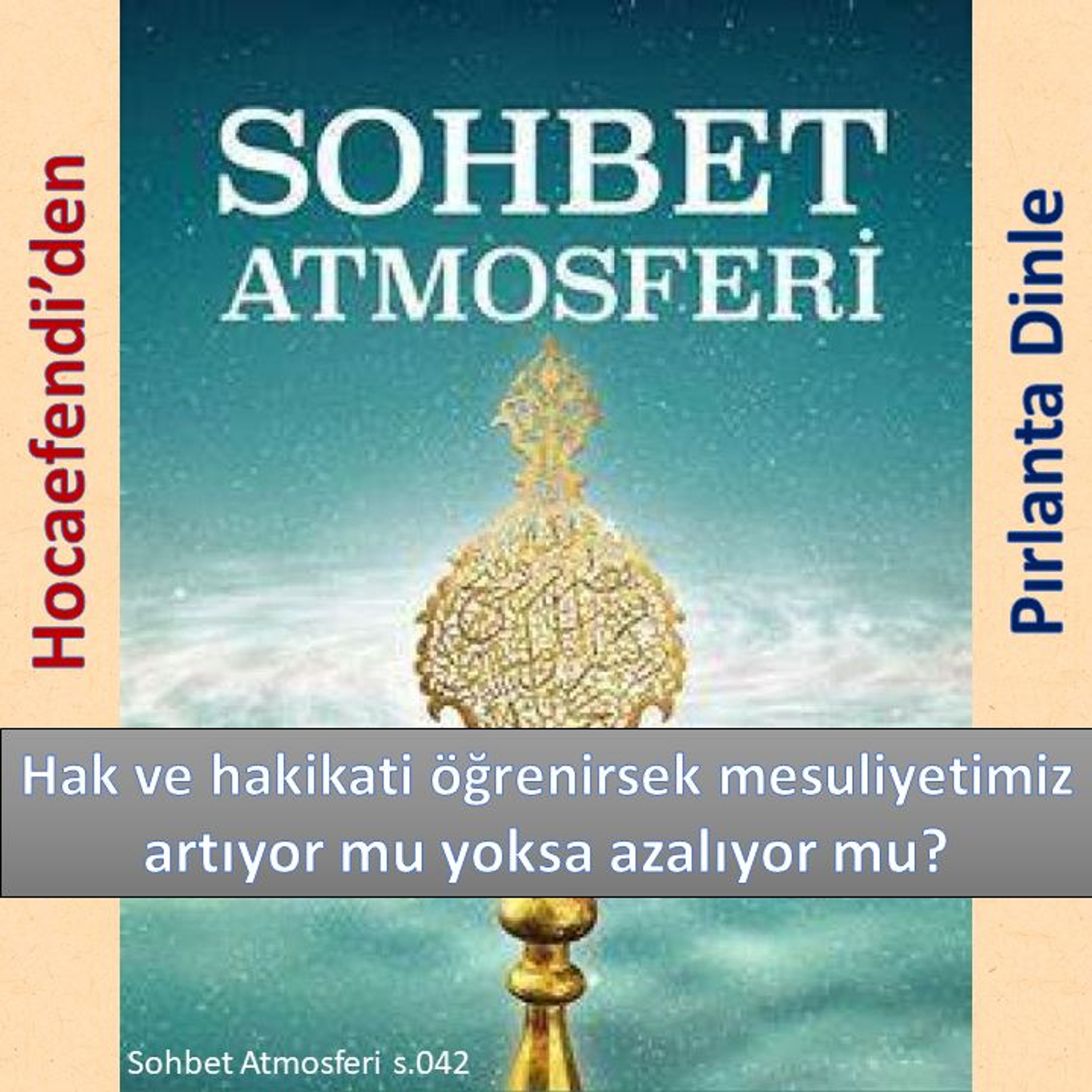 Sohbet Atmosferi s.042 (Hocaefendi’den Pırlanta Dinle) - M. Fethullah Gülen Hocaefendi (rh) episode artwork