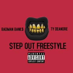 STEPOUT Freestyle ft. TyDeandre