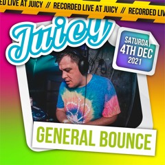 General Bounce @ Juicy, Hidden Warehouse Nottingham, 4th December 2021