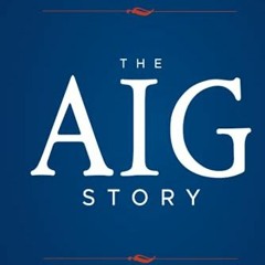 [Get] KINDLE 📩 The AIG Story by  Greenberg [EBOOK EPUB KINDLE PDF]