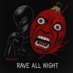 Rave All Night
