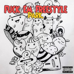 Fuck em Freestyle