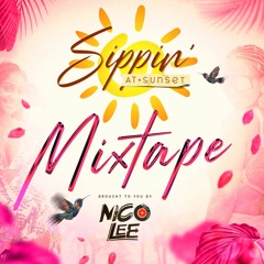 SIPPIN' AT SUNSET MIXTAPE [2023]