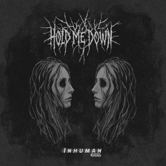 Hold Me Down