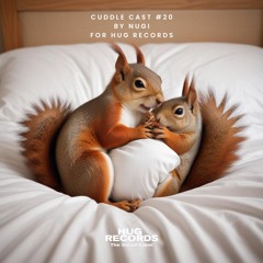 Cuddle Cast #20 - Nugi