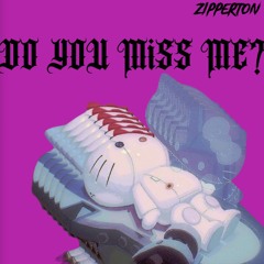 DO YOU MiSS ME? (PROD.SHADE08)