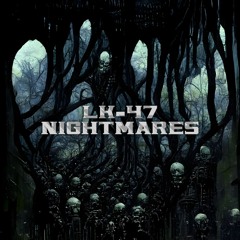 LK-47 'Nightmares' EP Sampler (mixed By Neil LAR)