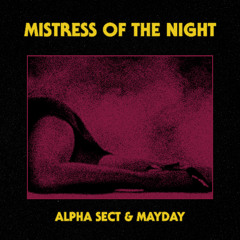 Alpha Sect, MayDay - Mistress Of The Night (MayDay's Acid Mix)