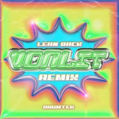 Lean Back (Von Lit Drumtek Remix)