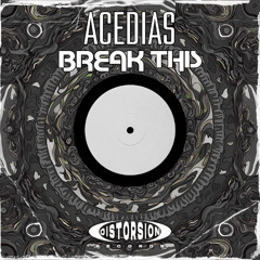 Acedias - Break This
