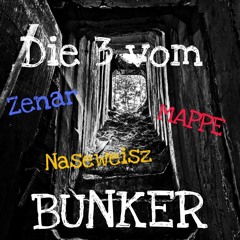 Naseweisz & ZenaR vs MAPPE - Die 3 vom Bunker