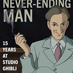 [GET] PDF EBOOK EPUB KINDLE Sharing a House with the Never-Ending Man: 15 Years at Studio Ghibli by