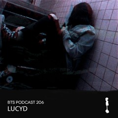 BTS Podcast 206  - Lucyd