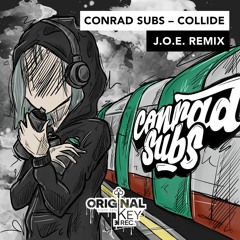 Conrad Subs - Collide - J.O.E Remix - Original Key Records