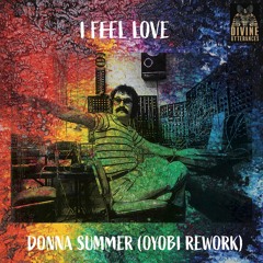 I Feel Love-Donna Summer (Oyobi Rework)FREE DOWNLOAD