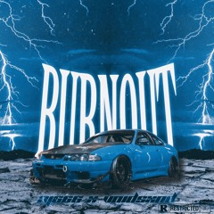 BURNOUT w/VOIDSXND