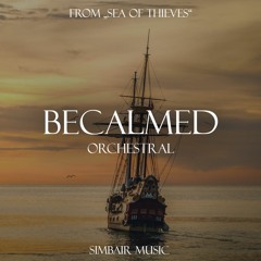 Becalmed - From "Sea of Thieves" (Orchestral Version)