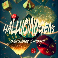 Gargamel & Porro - Hallucinogens