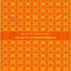 Ryukyu Underground: Akata Sundunchi (Kid Loco's Riding the Indian Ghost Pony Special Mix Edition)