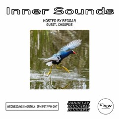 Inner Sounds w/ Beggar & Choopsie (20/07/22)