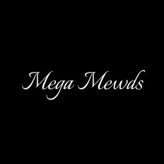 Mega Mewds - Vol.1