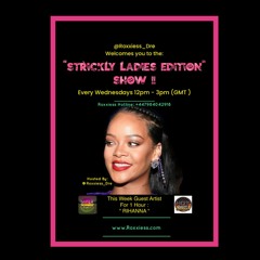 23rd Feb 2022 = SLE (Strickly Ladies Edition) 12pm - 3pm = 1hr Rihanna + Some Vibes + !!