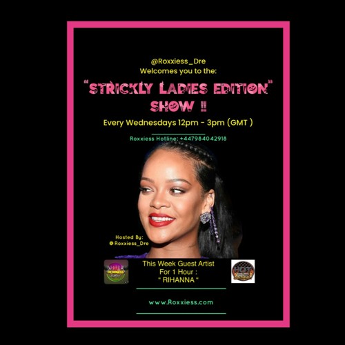 23rd Feb 2022 = SLE (Strickly Ladies Edition) 12pm - 3pm = 1hr Rihanna + Some Vibes + !!
