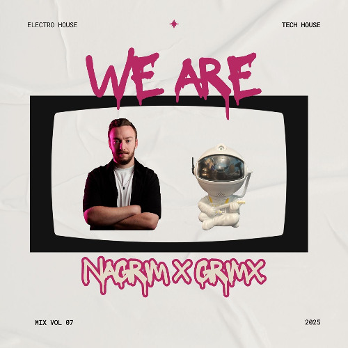 NaGrim X GrimX - MIX #VOL.07 (House-Tech house-Electro house)