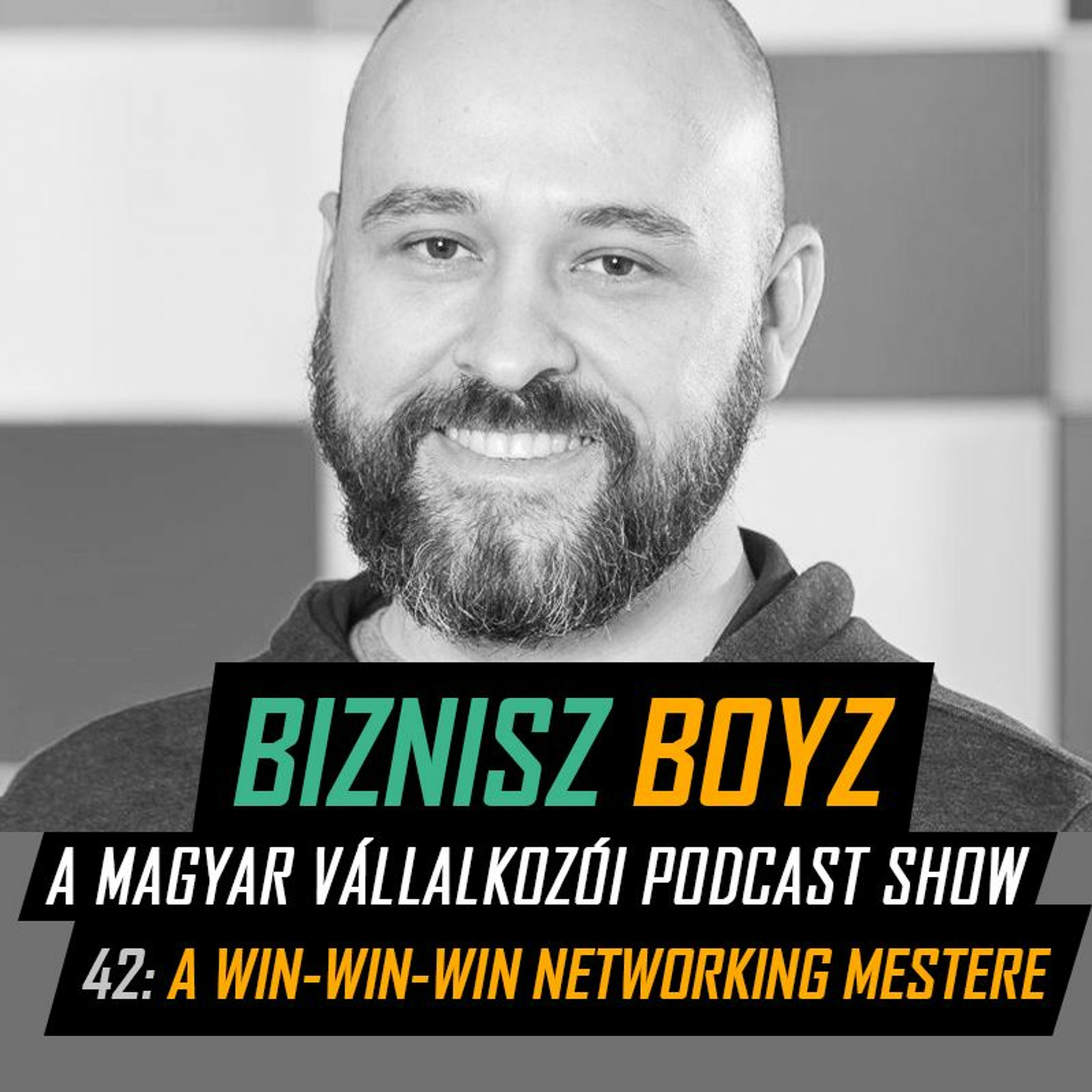 42. A win-win-win networking mestere: Kovács Péter - Startup Safari, Global Startup Awards, Iseeq
