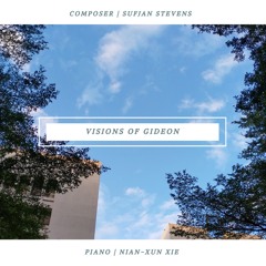 Sufjan Stevens: Visions of Gideon Piano Cover | Arranger: electric matress | Piano: Nian-Xun Xie