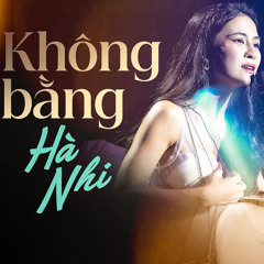 Hà Nhi - Không Bằng (Live at Mây Sài Gòn)
