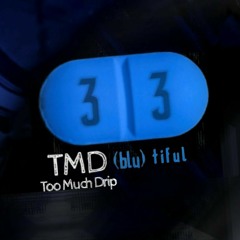 TOO MUCH DRIP (blu) (feat. Jaseone1)