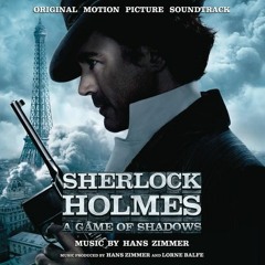 To The Opera  Hans zimmer - Sherlock Holmes soundtrack