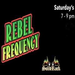SOLID ROCK - Rebel Frequency week 45 (VINYL Edition Pt. 4)