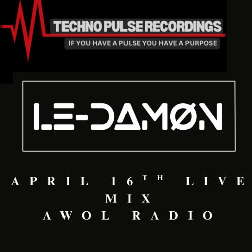 LE-DAMON Awol Radio 16th April  145bpm