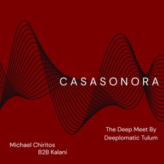 Kalani B2B Michael Chiritos - The Deep Meet By Deeplomatic Tulum