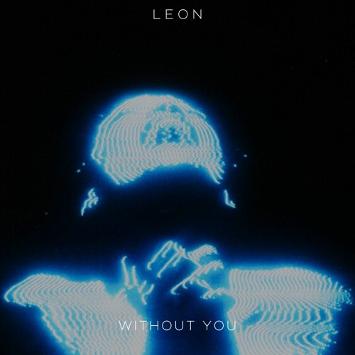 Without You | LEON