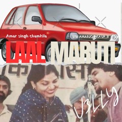 LAAL MARUTI - CHAMKILA & AMARJOT X V3LLY