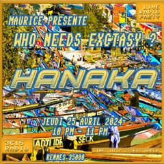 Who Needs Extasy - Hanaka