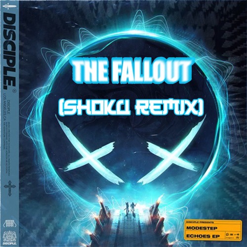 Modestep - The Fallout (SHOKU Remix)