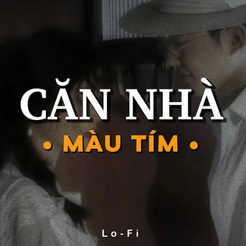 Căn Nhà Màu Tím Lofi